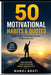 50 Motivational Habits & Quotes by Manoj Bhati: Small Changes That Lead to Big Results by Manoj Bhati