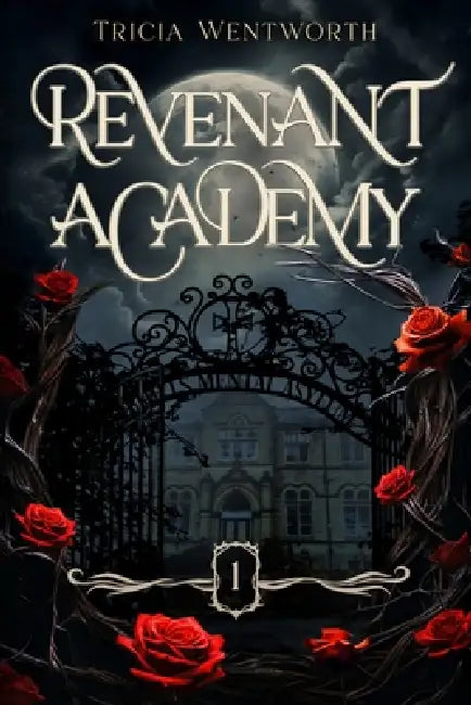 Revenant Academy by Tricia Wentworth