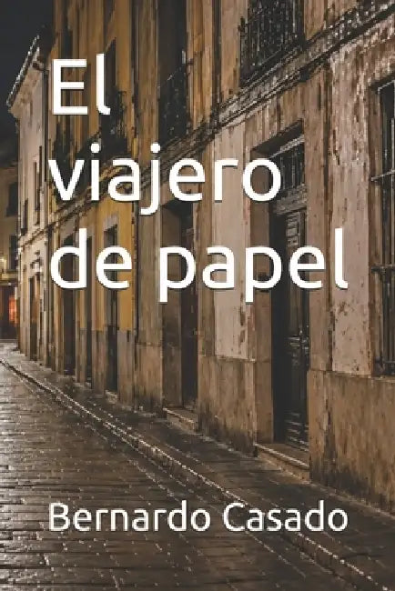 El viajero de papel by Bernardo Casado