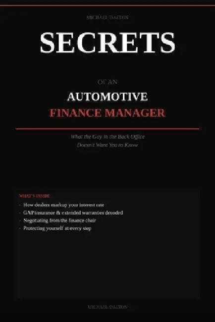 Secrets of an Automotive Finance Manager by Michael Dalton