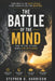 The Battle of the Mind: How to Stay Strong When Life Gets Hard: Winning the Invisible War Within You Even When Everything Around You Is Falling Apart by Stephen O. Harrison