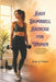 Easy Dumbbell Exercise for Women: A Beginner-Friendly Strength Plan to Tone Arms, Shape Glutes, and Boost Full-Body Fitness by Elara J. Vensley
