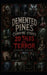 Demented Pines Campfire Stories: 20 Tales Of Horror by Robert Grimm