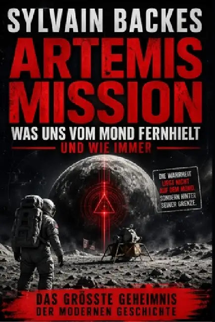 Artemis Mission: Was uns vom Mond fernhielt by Sylvain Backes