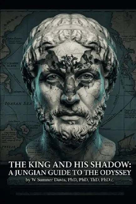 The King And His Shadow: A Jungian Guide to The Odyssey by Catherine L. Davis, W. Sumner Davis
