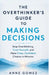 The Overthinker's Guide to Making Decisions: Stop Overthinking, Trust Yourself, and Make Clear, Confident Choices in Minutes by Anne Gomez