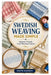 Swedish Weaving Made Simple: Beginner Friendly Huck Weaving Projects by Edith Samson