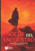 Noche del Encuentro by Marcial Villarroel Siles, Universidad Privada Domingo Savio Upds, Upds Editorial