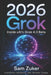 2026 Grok by Sam Zuker
