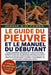 Le Guide Du Pieuvre Et Le Manuel Du Débutant: Guide complet de l'aquariophile et de la vie marine: installation avancée de l'aquarium, gestion de la c by Jessie K. O. James