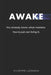 Awake: You already know what matters. You're just not living it. by Giuseppe Lazzarini