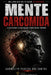 Mente Carcomida: A destruição silenciosa no tempo em que vivemos by Carmelito Pereira Dos Santos