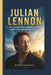 Julian Lennon: Vom Schatten einer Legende zu einem Leben voller Sinn und Neuerfindung by Niels Eulenburg