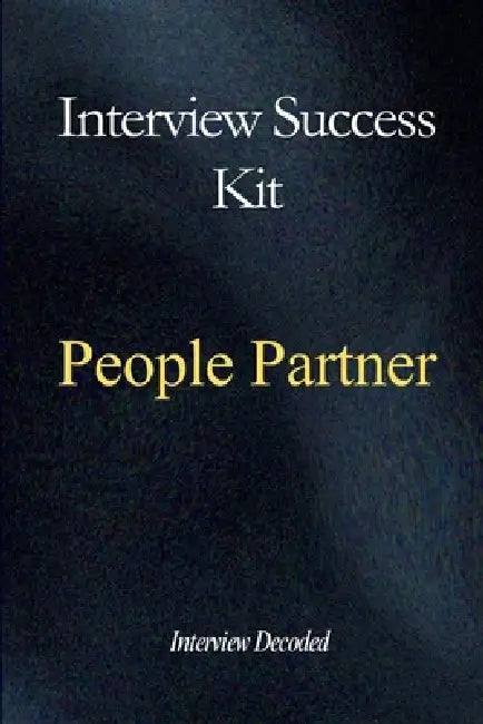 People Partner Interview Success: A Practical Guide to Employee Relations, Stakeholder Influence, and Confident Decision-Making by Interview Decoded