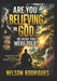 Are You Believing In God... Or What You Were Told