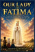 Our Lady of Fatima: Powerful Prayers, Novena, Miracles, and the Prophetic Message for Our Lady. by Mario J. Martin