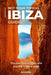 Not Your Typical Ibiza Guide: Discover Island Again and Explore it like a Local by Jolanta Wierzbicka