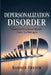 Depersonalization Disorder: Overcome Detachment, Restore Clarity, Feel Real Again by Bamber Dreyer