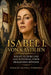 Isabel I. Von Kastilien: Macht, Glaube und das Schicksal einer prägenden Königin by Ignacio Silvosa Terreros