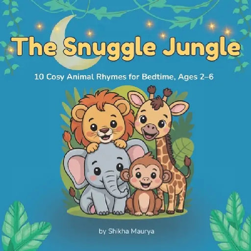 The Snuggle Jungle by Shikha Maurya