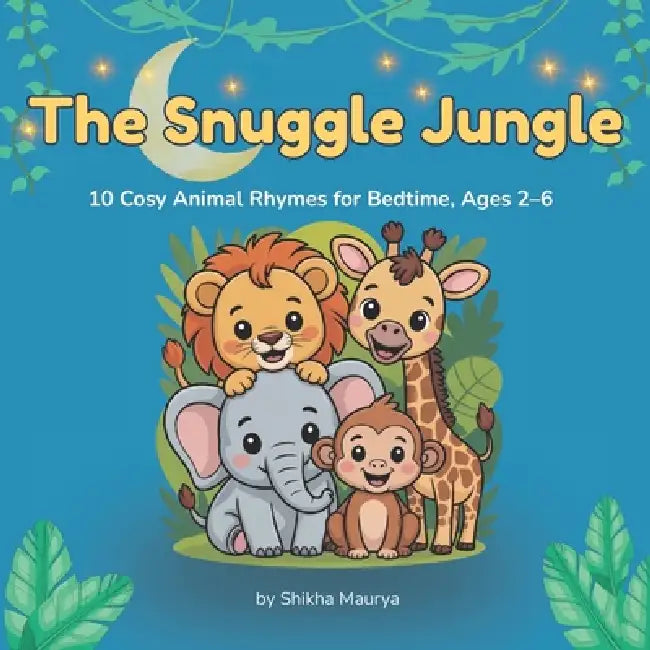 The Snuggle Jungle by Shikha Maurya