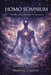 Homo Somnium: The Dreaming Humans of Tomorrow Transcribed by The Dreaming Self by Marvin G. Celestial