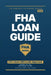 FHA Loan Guide 2026, The Property Playbook Series: Step by Step from Credit and Down Payment to Approval and Closing, with Loan Limits, Mortgage Insur by Winslow Homes Publishing