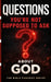 "Questions You're Not Supposed to Ask about God" by Neil Richard