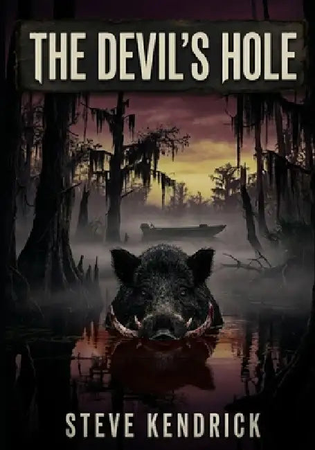 The Devil's Hole by Steve Kendrick