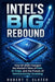 Intel's Big Rebound: How Q1 2026 Changed the Market's View of Intel, AI Chips, and the Future of Semiconductor Investing by Robert C. Slater