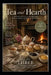 Tea and Hearth: a Slower, Simpler, More Beautiful Life by Kimberley O'Dea-Grant