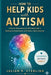 How to Help Kids with Autism: A Parent's Neurodiversity-Affirming Guide to Building Communication, Confidence, and Connection by Julian R. Sterling