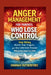 Anger Management for Parents Who Lose Control: Stop Yelling, Master Your Triggers, and Stay Calm Under Pressure Without Damaging Your Child by Hannah Rutherford