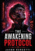 The Awakening Protocol by Jason Barsotti, Jason Barsotti Barsotti