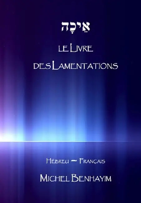 Le Livre des Lamentations by Michel Benhayim
