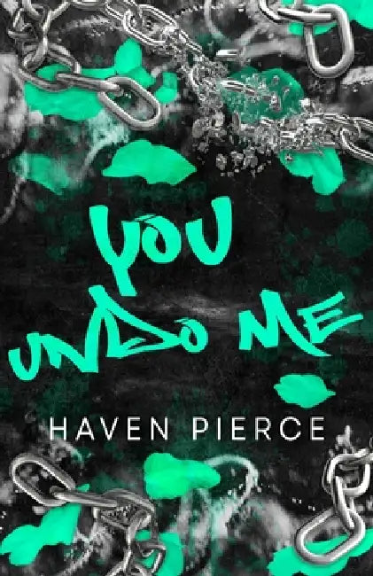 You Undo Me by Haven Pierce