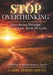 Stop Overthinking: A 30-Day Devotional to Quiet Racing Thoughts, Calm Anxiety, and Break the Overthinking Cycle by Larry Edwin Smith