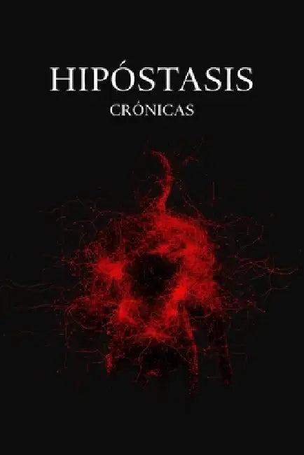 Hipóstasis: Crónicas by Sebastian Campo