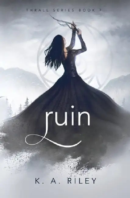 Ruin by K. a. Riley