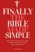 Finally, the Bible Made Simple: 100 Easy-to-Understand Bible Stories in Plain English (and Large Print) by Lux Pax