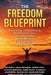 The Freedom Blueprint: How to Break Limiting Patterns, Make Better Decisions, Build Better Habits, Achieve Success, Financial Freedom, And Life Purpos by Robert Ford, Michael Brodribb, Diane Talbot