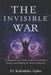 The Invisible War: A Comprehensive Guide to Spiritual Warfare, Prayer, and Walking in Divine Authority. by Pr Kalimbiro Ajabu