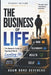 The Business of Life: Student Edition by Adam Devereau, Anna Devereau, Nicholas Lockhart