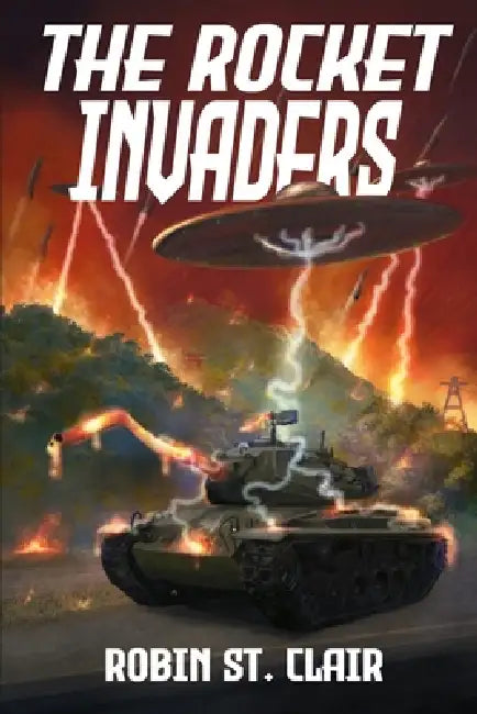 The Rocket Invaders by Robin St Clair