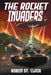 The Rocket Invaders by Robin St Clair