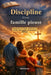 Discipline d'une famille pieuse: Construire un foyer centré sur le Christ, avec amour et structure biblique by Mirel Dovain