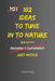 102 Ideas To Tune In To Nature: No Perfect Awareness. No Constant Connection. Simple Everyday Ideas To Notice Nature Around You, Engage With Your Envi by Charles King