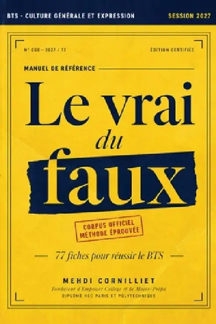 Le vrai du faux - BTS Culture générale et expression - Session 2027: 77 fiches pour réussir l'épreuve: Le manuel de référence pour maîtriser le thème by Mehdi Cornilliet