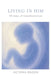 Living in Him: 40 Days of Transformation by Victoria Paidón