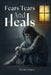 Fears Tears & Heals by Noemi Vargas Barraza
